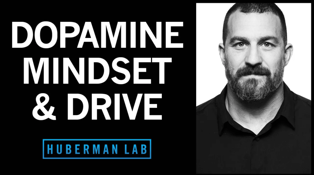 Huberman Lab: Motivation and&nbsp;Dopamine