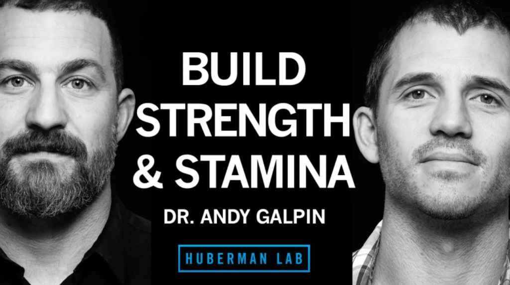 Huberman’s Lab: How to Build Strength and&nbsp;Endurance.
