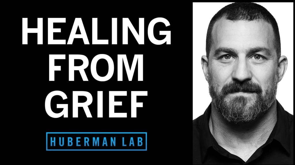Huberman’s Lab: Healing From&nbsp;Grief
