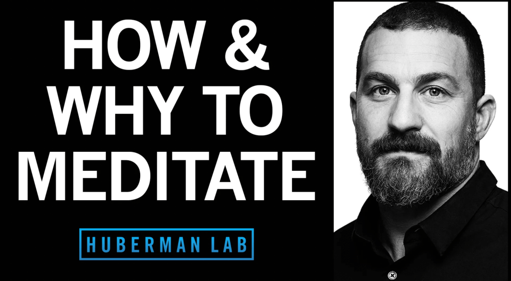 Huberman’s Lab: How and Why To&nbsp;Meditate